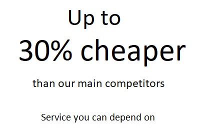 up to 30% cheaper than our main competitors